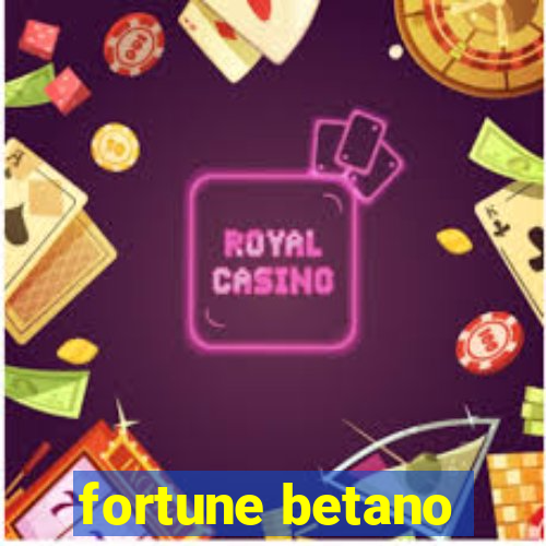 fortune betano
